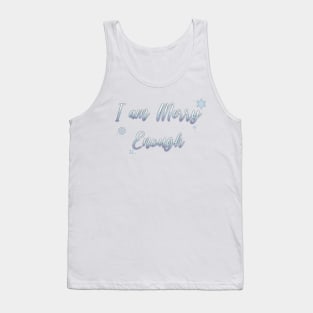 I am MERRY Enough Silver Tank Top